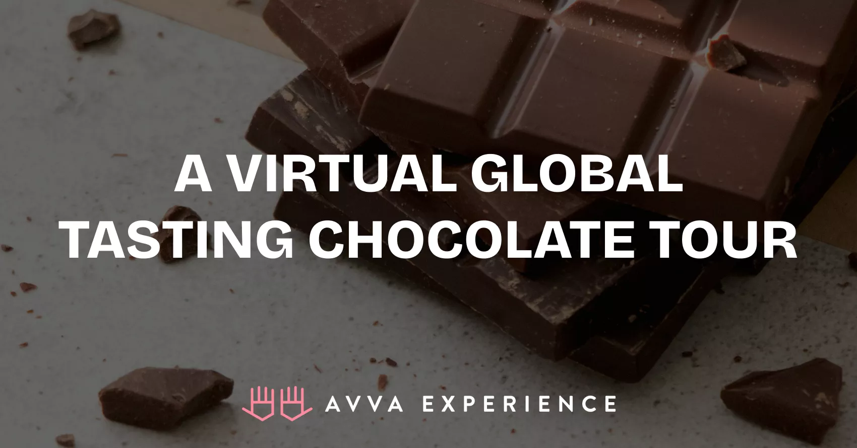 Virtual Global Chocolate Tasting – AVVA Experience
