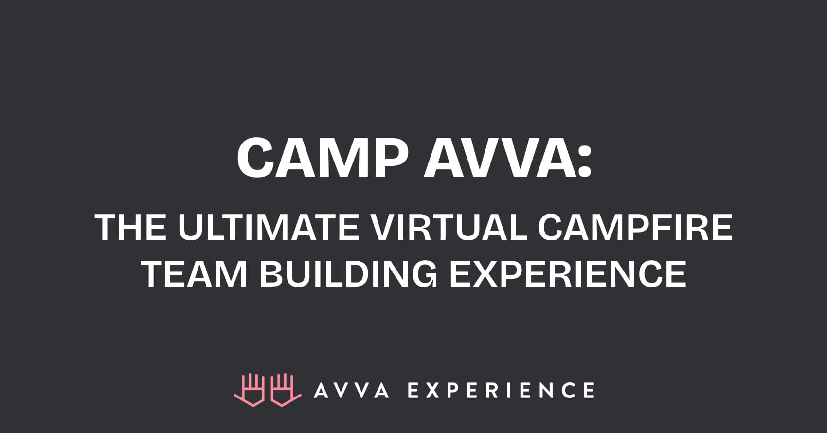 Virtual Campfire Team-Building - AVVA Experience
